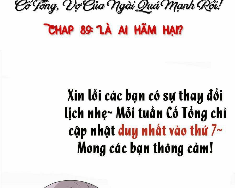 cố tổng, vợ của ngài quá mạnh rồi! chapter 89 - Next Chap 90